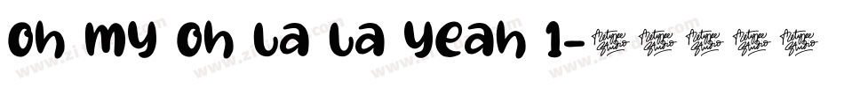 oh my oh la la yeah 1字体转换